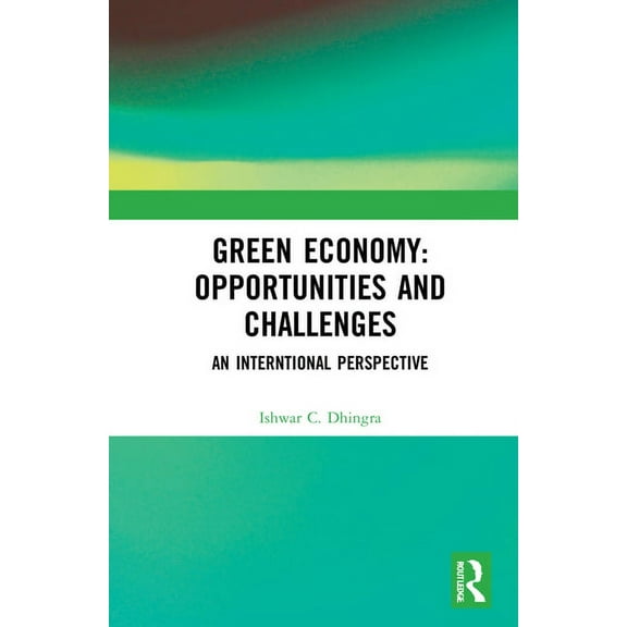 Green Economy: Opportunities and Challenges: An Interntional Perspective, (Hardcover)