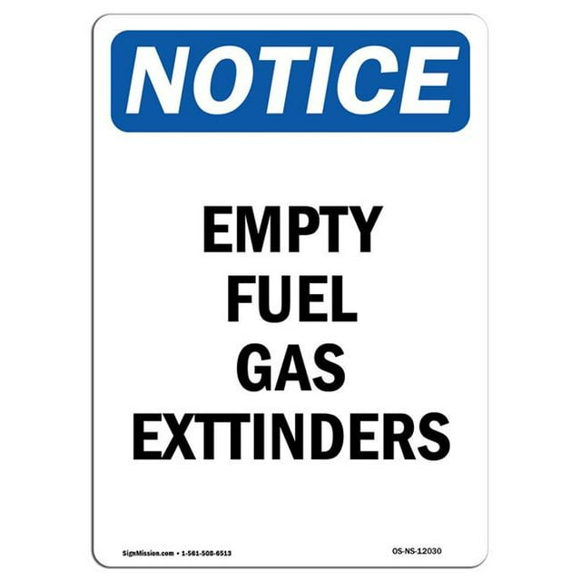 SignMission OS-NS-A-1218-V-12030 12 x 18 in. OSHA Notice Sign - Empty Fuel Gas Cylinders