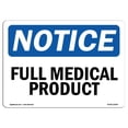 thumbnail image 1 of SignMission OS-NS-A-1218-L-12964 12 x 18 Po Signe d'Avertissement OSHA - Produit Médical Complet, 1 of 1