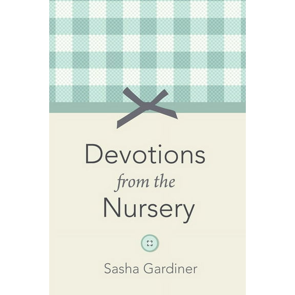 Devotions from the Nursery (Paperback)