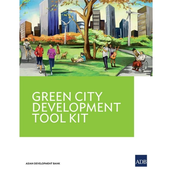 Green City Development Tool Kit, (Paperback)