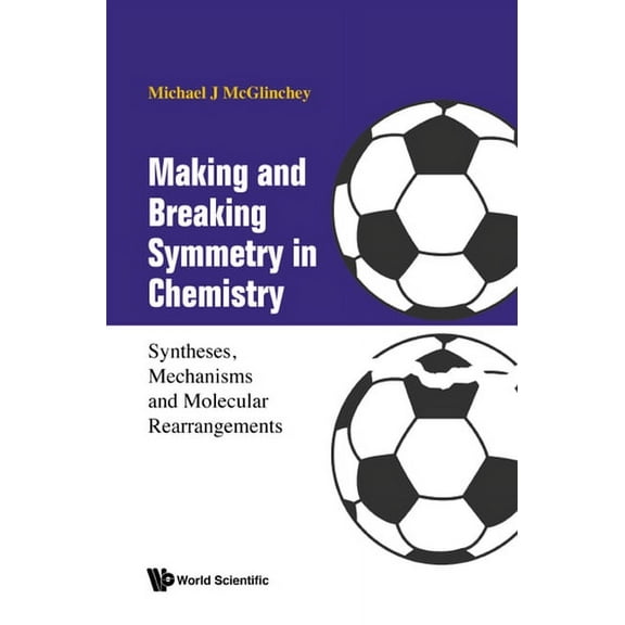 Making and Breaking Symmetry in Chemistry, (Hardcover)