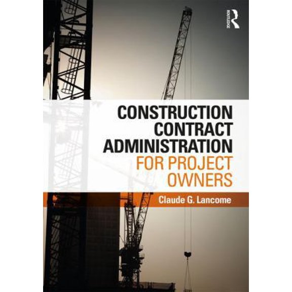 Pre-Owned Construction Contract Administration for Project Owners (Hardcover) 1138244252 9781138244252