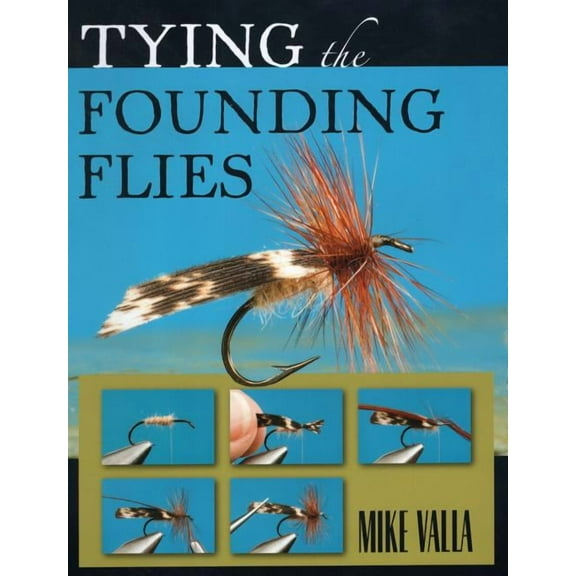 Tying the Founding Flies (Paperback)