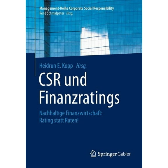 Management-Reihe Corporate Social Respon Csr Und Finanzratings: Nachhaltige Finanzwirtschaft: Rating Statt Raten!, (Paperback)