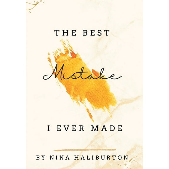 The Best Mistake I Ever Made, (Hardcover)