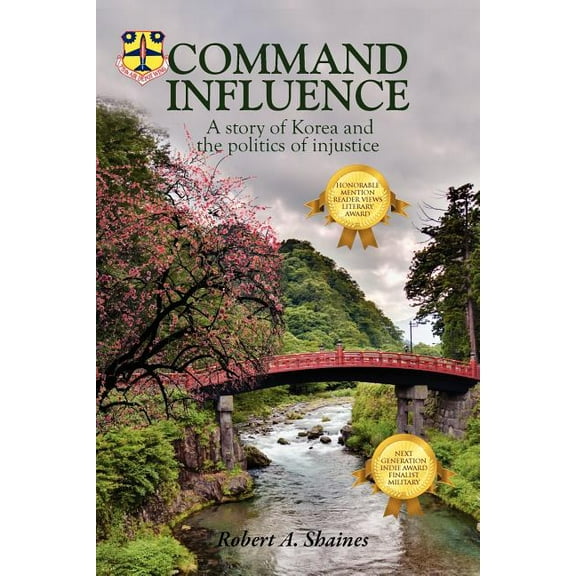 Command Influence: A Story of Korea and the Politics of Injustice, (Paperback)
