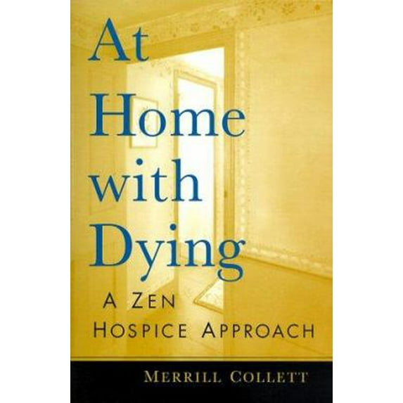 Pre-Owned At Home with Dying (Paperback) 1570625158 9781570625152