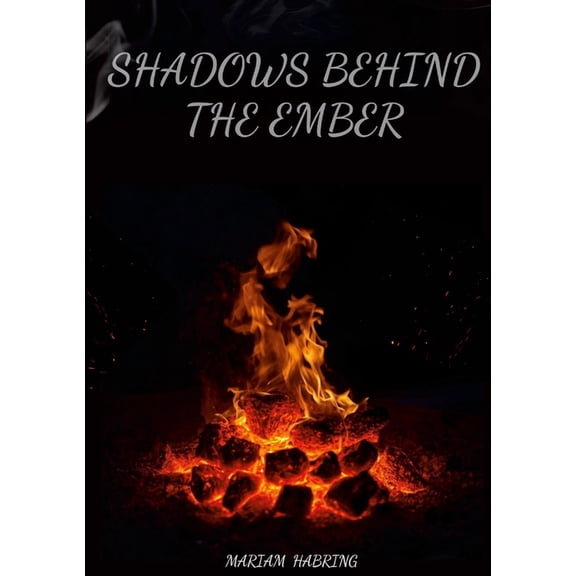 Shadows Behind the Ember, (Paperback)
