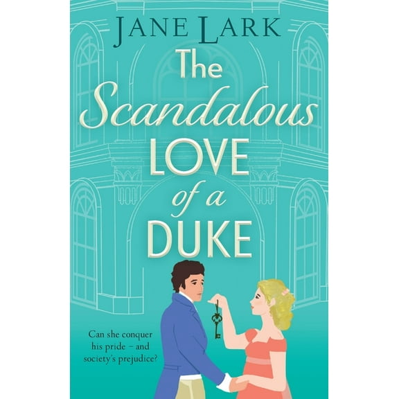 The Scandalous Love of a Duke, (Paperback)