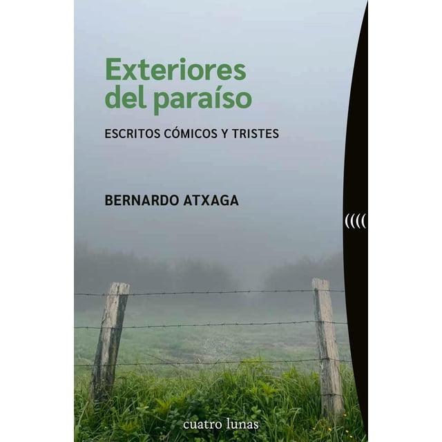 Exteriores del paraíso, de Atxaga, Bernardo, Cuatro Lunas
