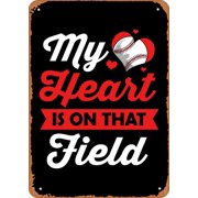 Baseball My Heart Is On That Field Poster Retro Vintage Metal Sign Home Man Cave Art ( 8 x 12 inch )