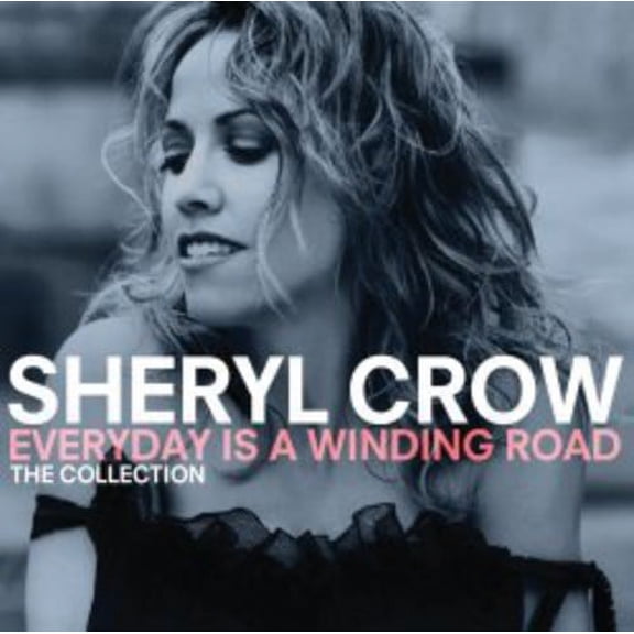 Sheryl Crow - Everyday Is a Winding Road: Collection - CD