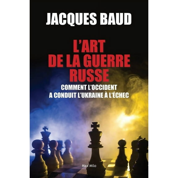 L'art de la guerre russe: Comment l'Occident a conduit l'Ukraine àl'échec, (Paperback)