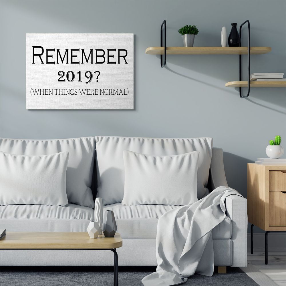Stupell Industries Remember 2019 Text Quote Post Virus Humor Canvas Wall Art Design by Gail Green Licensing and Design Limited