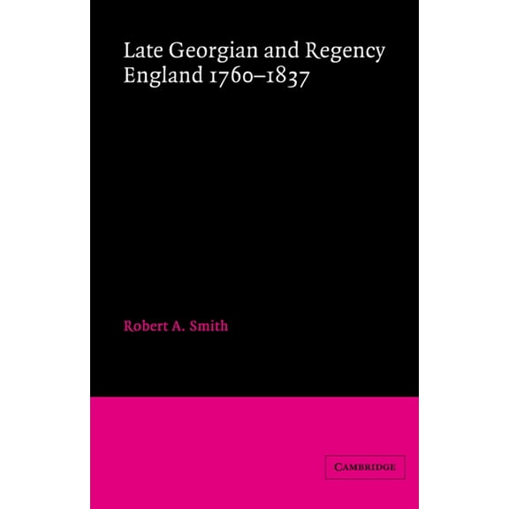 Conference on British Studies Bibliograp Late Georgian and Regency England, 1760 1837, (Paperback)