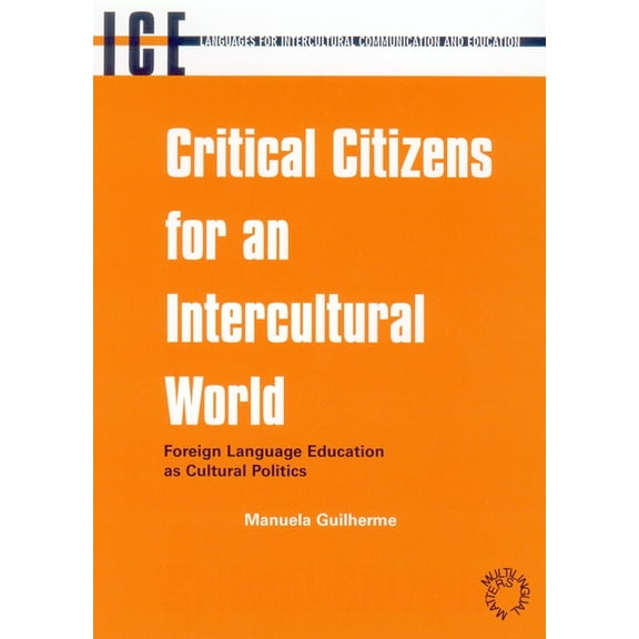 Languages for Intercultural Communicatio Critical Citize -Nop/118: Foreign Language Education as Cultural Politics, Book 3, (Paperback)