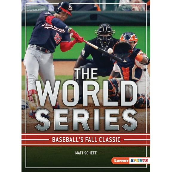 The Big Game (Lerner (Tm) Sports) The World Series: Baseball's Fall Classic, (Paperback)