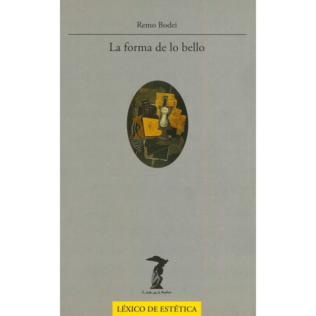 Libro La Forma De Lo Bello Tapa Blanda, Autor Remo Bodei, Editorial Antonio Machado Libros