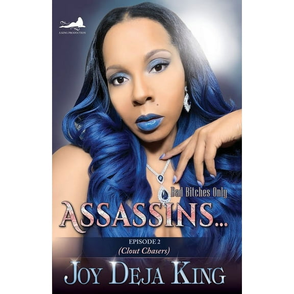 Assassins Assassins...: Episode 2 (Clout Chasers): Bad Bitches, Book 2, (Paperback)