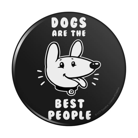 Dogs are the Best People Funny Humor Pinback Button Pin
