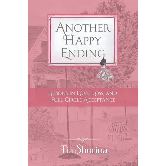 Another Happy Ending: Lessons in Love, Loss, and Full-Circle Acceptance, (Paperback)