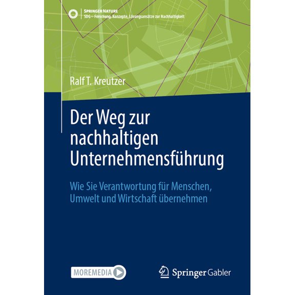 Sdg - Forschung, Konzepte, LÃ¶sungsansÃ¤tz Der Weg Zur Nachhaltigen UnternehmensfÃ¼hrung: Wie Sie Verantwortung FÃ¼r Menschen, Umwelt Und Wirtschaft Ãbernehmen, (Paperback)