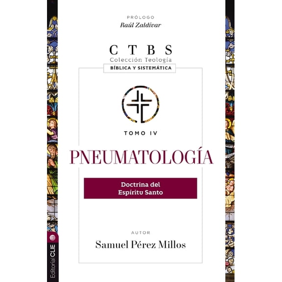 ColecciÃ³n TeologÃ­a BÃ­blica Y SistemÃ¡tica PneumatologÃ­a: Doctrina del EspÃ­ritu Santo 4, (Paperback)