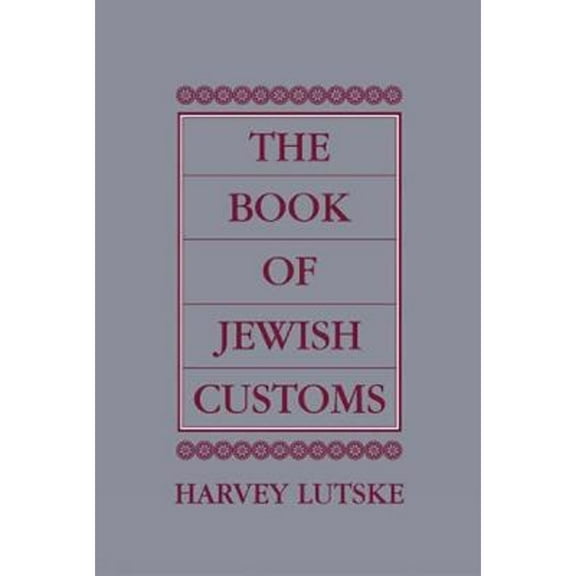 Pre-Owned The Book of Jewish Customs (Hardcover) 0876689160 9780876689165