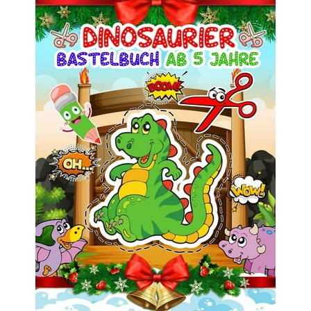 Dinosaurier Bastelbuch Ab 5 Jahre: Dinosaurier Ausschneiden für kinder ab 3, 4, 5 - Aktivitätsbuch Ausschneiden Vorschule & Schneiden Lernen Und Malen Üben Für Die Schule - Verbastelbuch Für Kinder &
