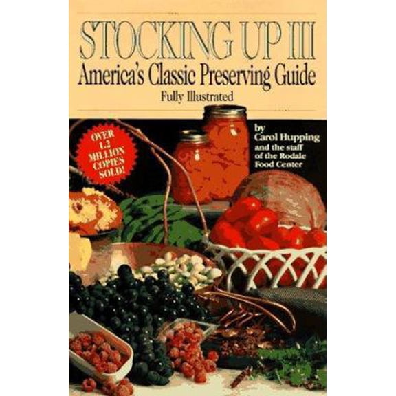Pre-Owned Stocking Up III: America's Classic Preserving Guide (Hardcover) 1567310737 9781567310733
