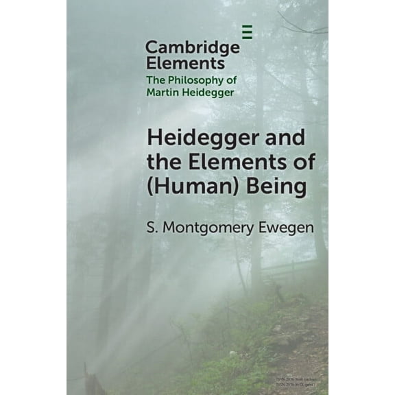 Elements in the Philosophy of Martin Hei Heidegger and the Elements of (Human) Being, (Paperback)