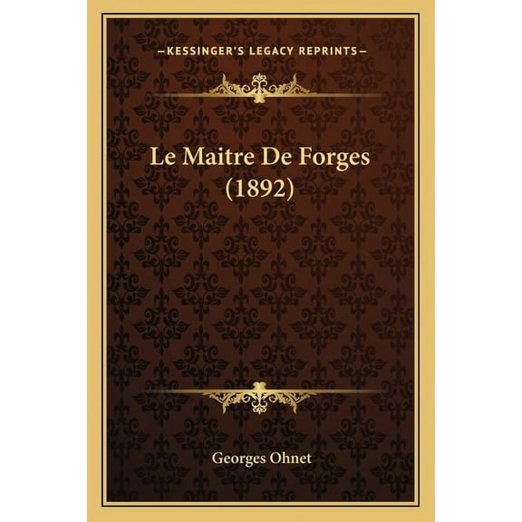 Le Maitre De Forges (1892) (Paperback)