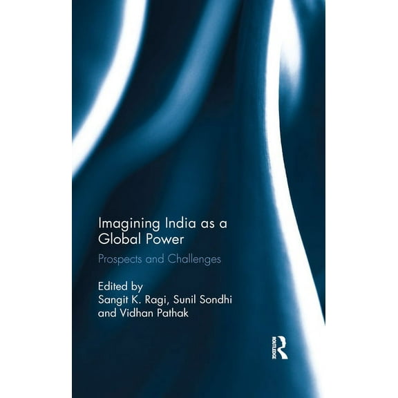 Imagining India as a Global Power: Prospects and Challenges, (Paperback)