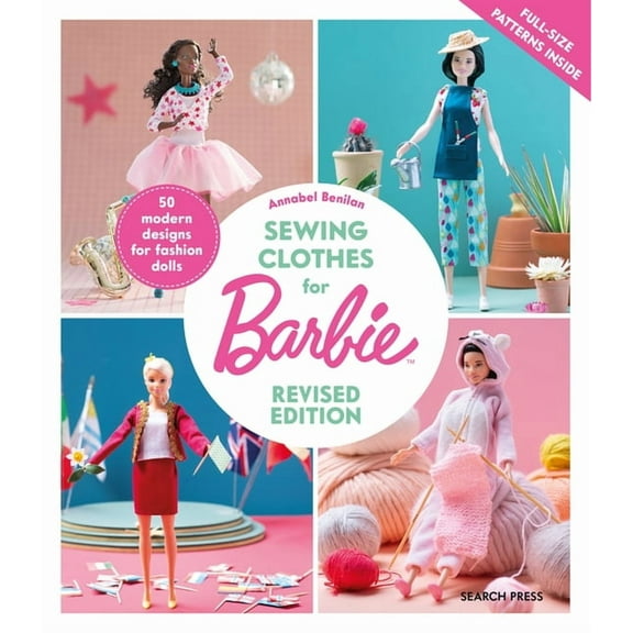 Sewing Clothes for Barbie: 50 Modern Designs for Fashion Dolls, (Paperback)
