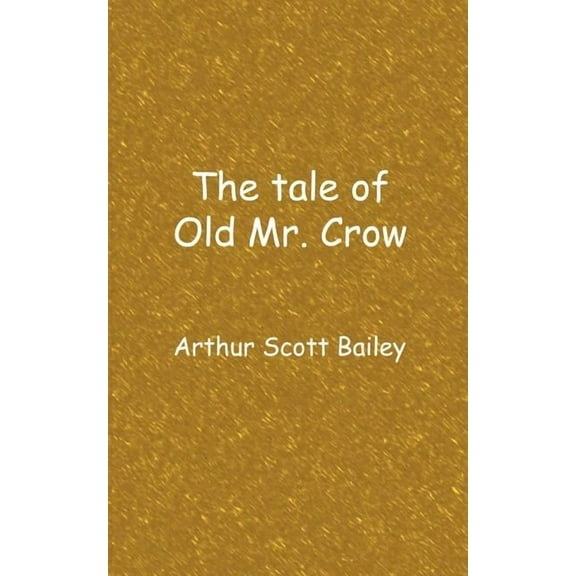 The tale of Old Mr. Crow (Paperback)