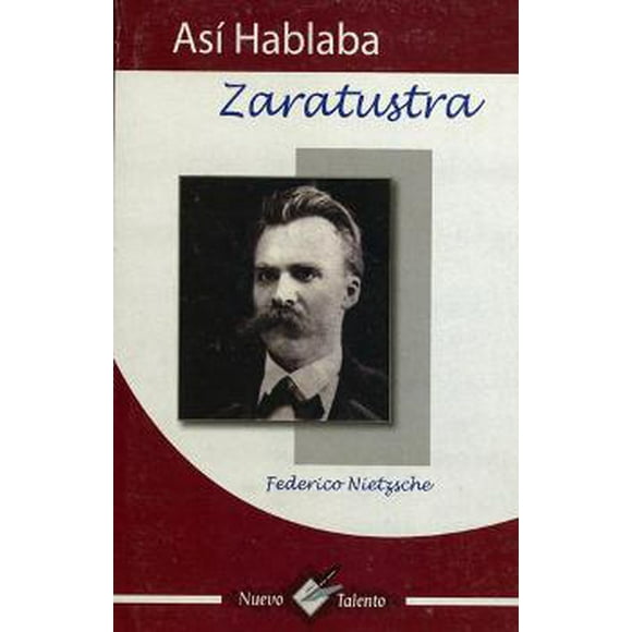 ASI HABLABA ZARATUSTRA EPOCA FRIEDRICH NIETZSCHE