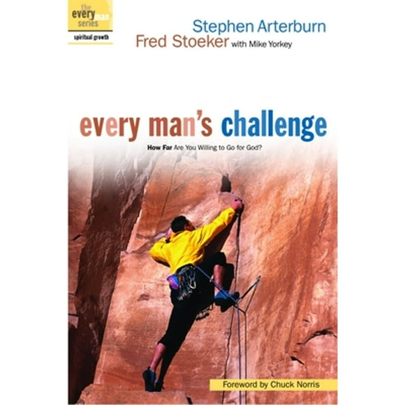 Pre-Owned Every Man's Challenge: How Far Are You Willing to Go for God? (Paperback 9781578567560) by Stephen Arterburn, Fred Stoeker, Mike Yorkey