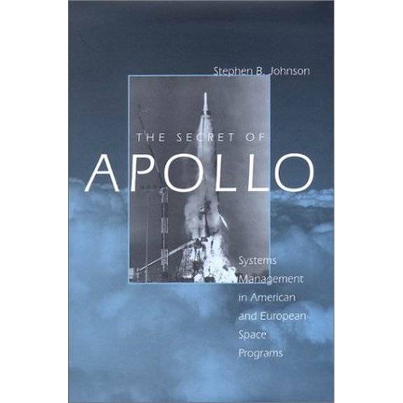 Pre-Owned The Secret of Apollo: Systems Management in American and European Space Programs