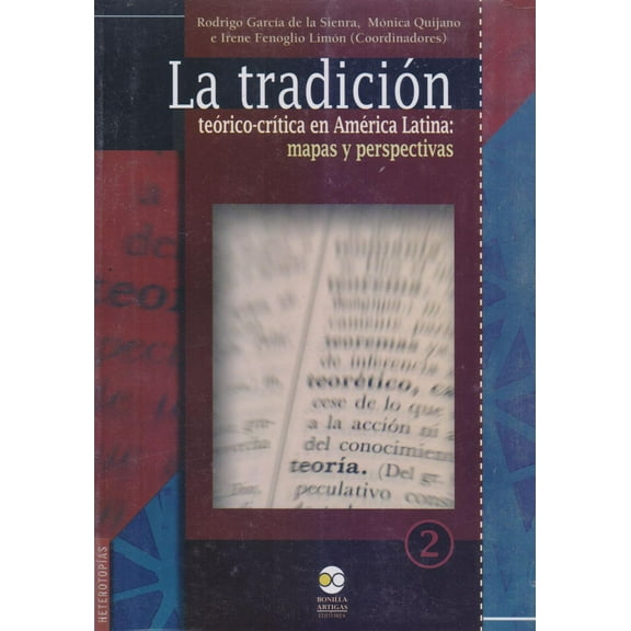 La tradición teórico-crítica en América Latina Bonilla Artigas Editores mapas y perspectivas