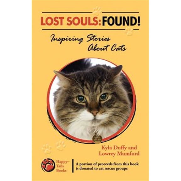 Pre-Owned Lost Souls: FOUND! Inspiring Stories About Cats (Paperback) 0982696418 9780982696415