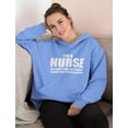 thumbnail image 3 of Tstars Womens Best Gift for Mother Nurse Shirts I'm a Nurse to Save Time Just Assume I'm Never Wrong Nurses Gift Cool Cute Gift for Mom Shirt for Mom Mothers Day Gift Christmas Women Hoodie, 3 of 6