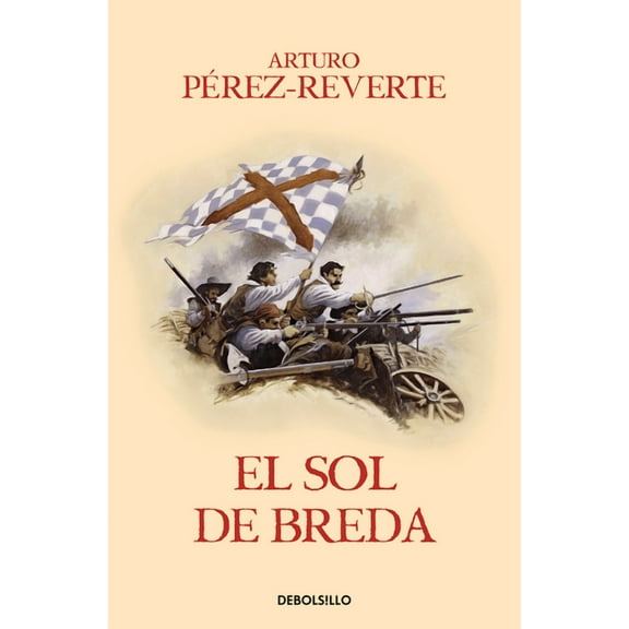 Las Aventuras del Capitán Alatriste El Sol de Breda / The Sun Over Breda, Book 3, (Paperback)
