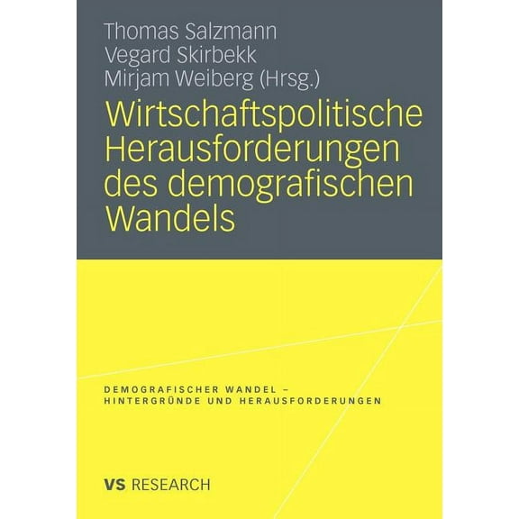 Demografischer Wandel - HintergrÃ¼nde Und Wirtschaftspolitische Herausforderungen Des Demografischen Wandels, (Paperback)