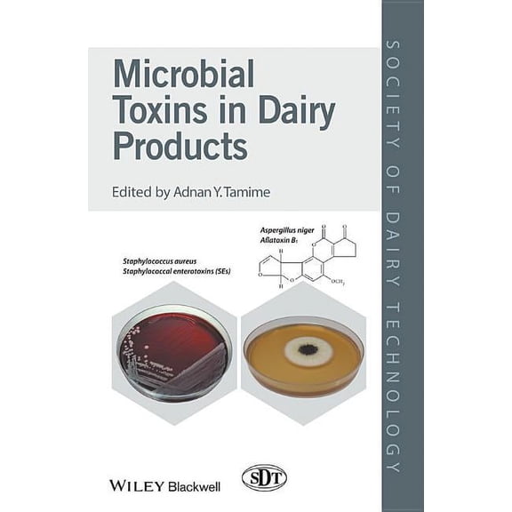 Society of Dairy Technology: Microbial Toxins in Dairy Products (Hardcover)