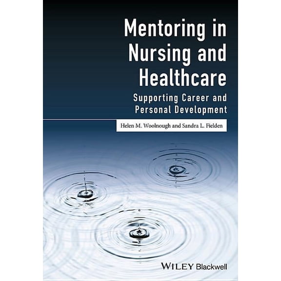 Mentoring in Nursing and Healthcare: Supporting Career and Personal Development (Paperback)