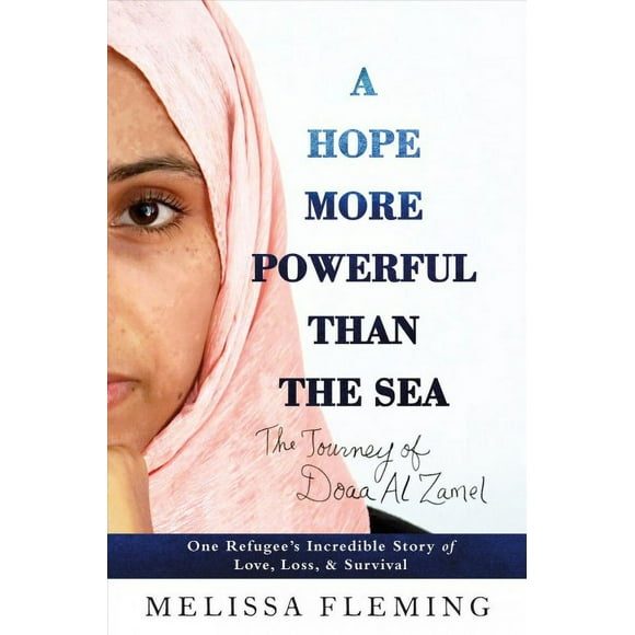 Pre-owned Hope More Powerful Than the Sea : One Refugee's Incredible Story of Love, Loss, and Survival, Hardcover by Fleming, Melissa, ISBN 1250105994, ISBN-13 9781250105998