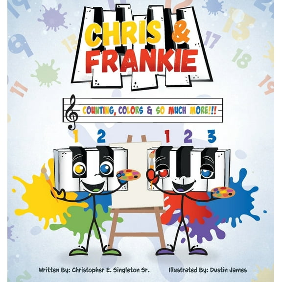 Chris & Frankie: Counting, Colors, & So Much More!!!, (Hardcover)