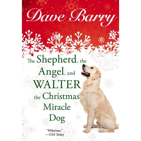 A Christmas Shepherd The Shepherd, the Angel, and Walter the Christmas Miracle Dog - eBook ()