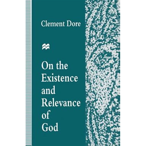 Pre-Owned On the Existence and Relevance of God, (Paperback)